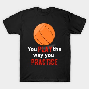 Basketball Practice T-Shirt